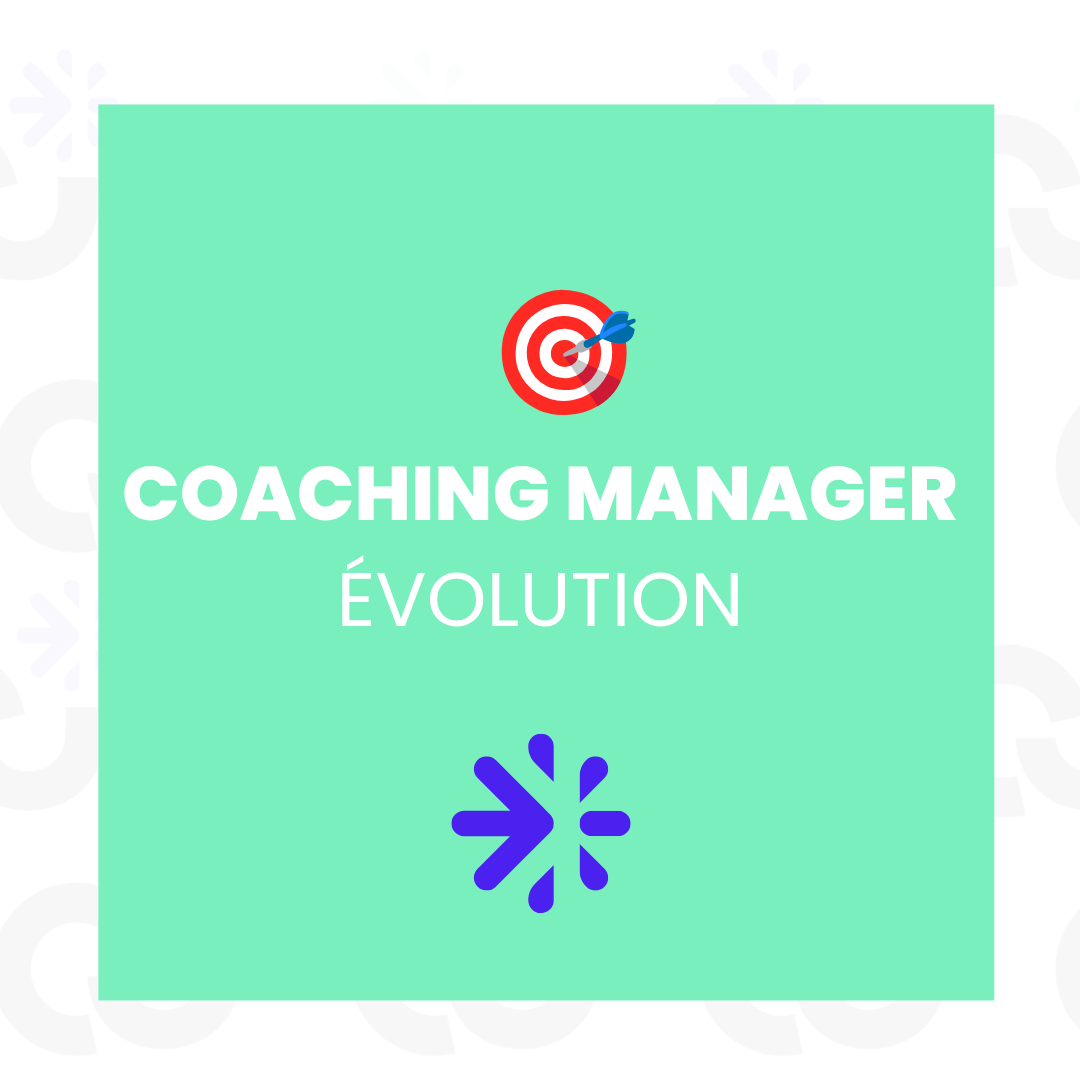 Coaching Managers en entreprises « Évolution»🎯